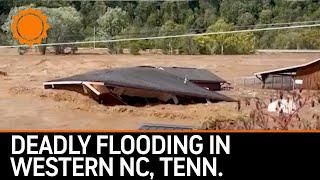 Deadly, Catastrophic Flooding in NC & TN