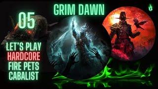 Grim Dawn - Beginner's Fire Pets Cabalist - Episode 05