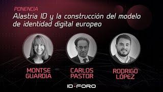 IDForo 2020 | Alastria ID y la construcción del modelo de identidad digital europeo