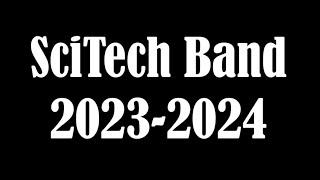 SciTech Band Video 2023-2024