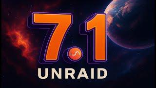 Unleash The Force of Unraid 7.1: A Complete Walkthrough of the Galaxy’s Most Flexible Server OS