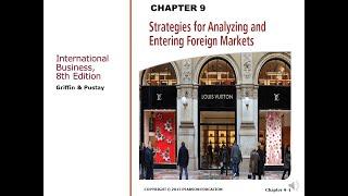 Chapter 9 Strategies for Analyzing and Entering Foreign Markets