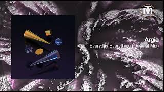 Argia - Everyday Everything (Original Mix) [Atomnation]