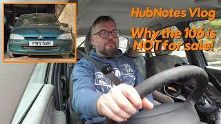 Why the 106 is NOT for sale. A HubNotes Vlog