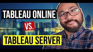 Tableau Online vs. On-Premises (Tableau Server)