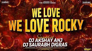 We Love We Love Rocky | Sound Check | Dj AKsHay ANJ & Dj Saurabh Digras | The Rowdy King's