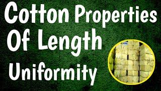Cotton Properties Of Length Uniformity || Basic Of Textile || #Yarn#Length