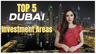 Top 5 Dubai Investment Areas for Maximum Returns in 2024