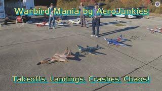 RC Warbird Mania by AeroJunkies - Takeoffs, Landings, Crashes, Chaos!