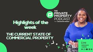 The Private Property Podcast's Weekly Highlights | 28 August