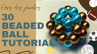 Easy DIY Jewelry: 30 Beaded Ball Tutorial / How to make a Beaded Ball