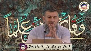 Haftanın Hasbihali | Selefilik Ve Maturidilik | AHMET TURGUT ULUCAK