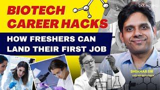 Biotech Career Hacks | How Biotech Freshers Can Land Their First Job?