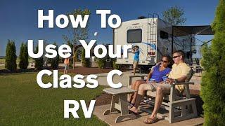 How To Use Your Thor Motor Coach Class C RV: Four Winds, Chateau, Quantum, Freedom Elite & Daybreak