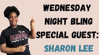 Wednesday Night Bling Session with Special Guest Sharon Lee