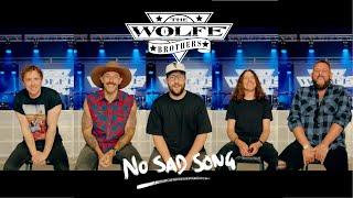 The Wolfe Brothers - No Sad Song (Official Music Video)