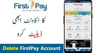 How to Permanently Delete Firstpay Account | Close Firstpay Account