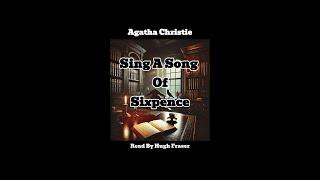 Agatha Christie's Short Story "Sing A Song Of Sixpence" Read By Hugh Fraser