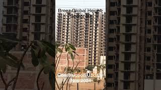 Breez Global Heights sector 89 Construction update Nov-24 #flat