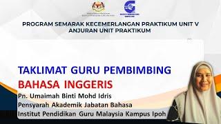 TAKLIMAT GURU PEMBIMBING PRAKTIKUM FASA 2 PISMP AMBILAN JUN 2020 / 2024 | BAHASA INGGERIS