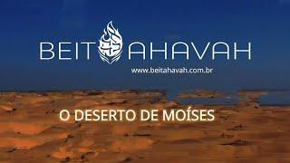 O DESERTO DE MOÍSES - BEIT AHAVAH - ESCOLA HINENI - AP. MIQUÉIAS CASTREZE