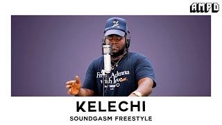 Kelechi - "Soundgasm (Freestyle)" | AMPD Exclusive