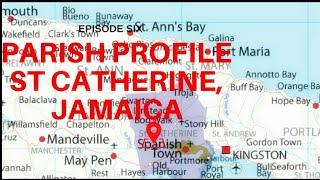 PARISH PROFILE: ST CATHERINE, JAMAICA