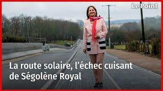 La route solaire, l’échec cuisant de Ségolène Royal