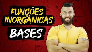 BASES - FUNÇÕES INORGÂNICAS