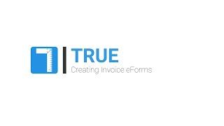 TRUE: Creating Invoice eForms