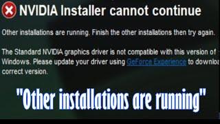 Nvidia Installer Cannot Continue Other installations are running