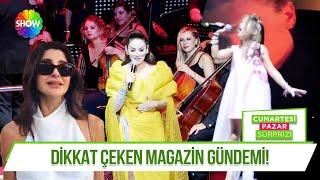 İstanbul'un magazin gündemi!