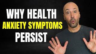 5 Reasons Your Health Anxiety Symptoms Persist