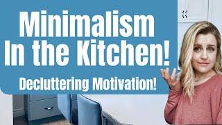 How to Create a Minimalist Kitchen |Decluttering Motivation | Minimalism ️