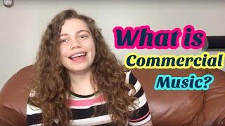 WHAT IS COMMERCIAL MUSIC? How I discovered commercial music and my personal experience