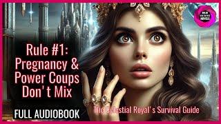 Celestial Royal's Survival Guide  Rule 1: Never Get Pregnant During a Power Coup  Romance Audiobook