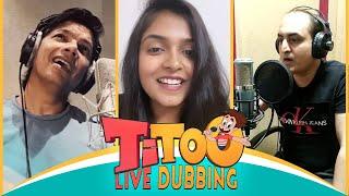 Titoo Hindi Dubbing Artists | Live Dubbing