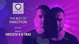 Mascota & D-Trax - The Best Of InMotion RadioShow Season 04