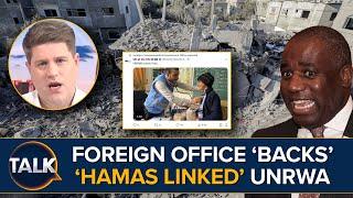 "Totally DISGRACEFUL" David Lammy's Foreign Office Slammed For Supporting Hamas Linked UNRWA