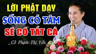 TÂM TỪ BI Là Cội Nguồn Của Hạnh Phúc - Ai Có Tâm Từ Bi Ắt Có Tất Cả (QUÁ Ý NGHĨA) | Cô Phạm Thị Yến