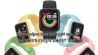 macaron color watch smart(how to adjust time date etc) and what to download app.