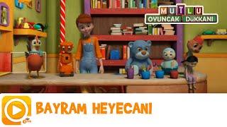 Mutlu Oyuncak Dükkanı | Bayram Heyecanı