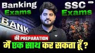 क्या Banking Exams और SSC Exams की Preparation मैं एक साथ कर सकता हूँ? || Vishal Sir