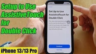 iPhone 13/13 Pro: How to Setup to Use AssistiveTouch for Double Click