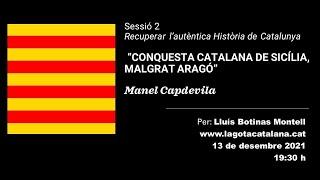 “Conquesta catalana de Sicília, malgrat Aragó” Manel Capdevila (versió complerta)