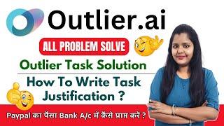 Outlier Task Complete Solution | How to Write Task Justification | Outlier Ai Jobs Account Create