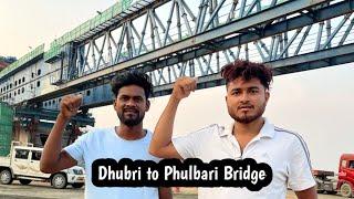 Dhubri To Phulbari Bridge | New Vlog Video | Golpor Adda