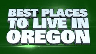 10 Best Places to Live in Oregon 2015