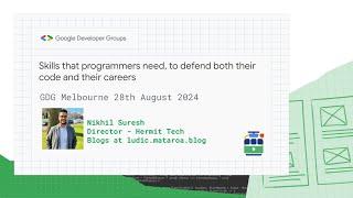 Nikhil Suresh - Skills that programmers need, to defend both their code and their careers