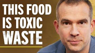 #1 Cause Of Disease & Weight Gain: You May Never Eat This Food Again | Chris Van Tulleken